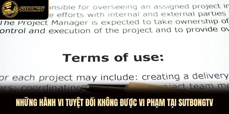Những hành vi tuyệt đối không được vi phạm tại SutbongTV